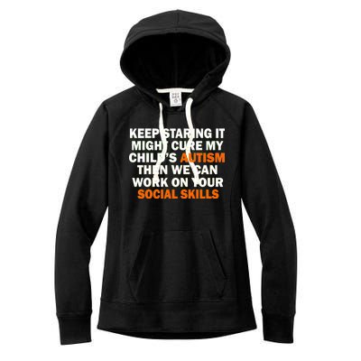 Keep Staring It Might Cure Autism Women's Fleece Hoodie