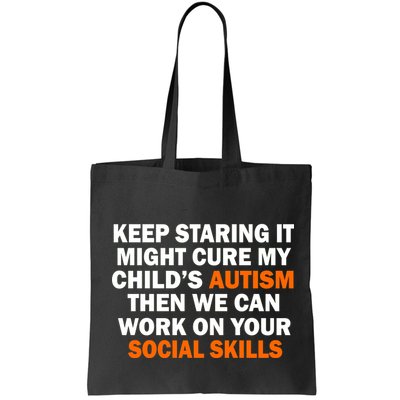 Keep Staring It Might Cure Autism Bag
