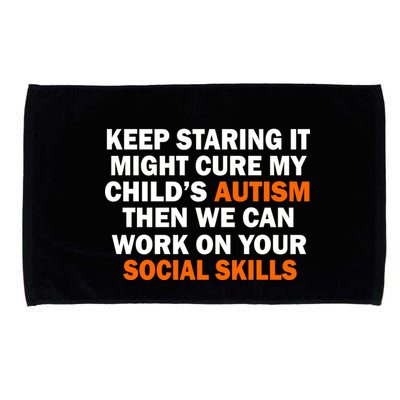 Keep Staring It Might Cure Autism Microfiber Hand Towel