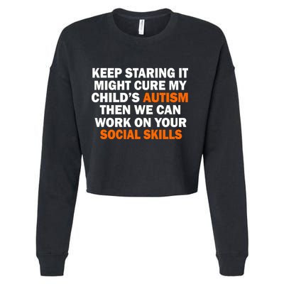 Keep Staring It Might Cure Autism Cropped Pullover Crew
