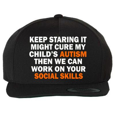 Keep Staring It Might Cure Autism Wool Snapback Cap