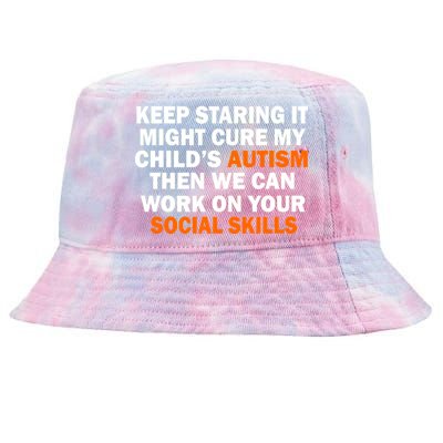 Keep Staring It Might Cure Autism Tie-Dyed Bucket Hat