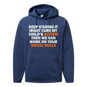 Keep Staring It Might Cure Autism Performance Fleece Hoodie