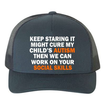 Keep Staring It Might Cure Autism Yupoong Adult 5-Panel Trucker Hat