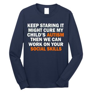 Keep Staring It Might Cure Autism Long Sleeve Shirt