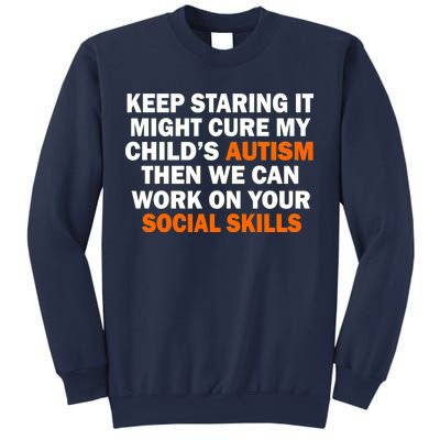 Keep Staring It Might Cure Autism Sweatshirt