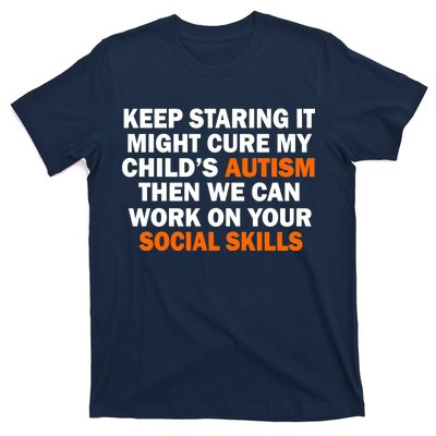 Keep Staring It Might Cure Autism T-Shirt