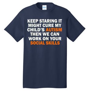 Keep Staring It Might Cure Autism Tall T-Shirt