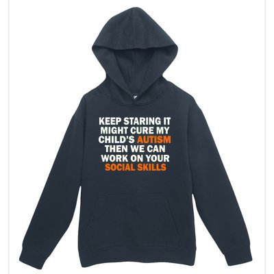 Keep Staring It Might Cure Autism Urban Pullover Hoodie