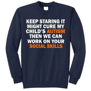 Keep Staring It Might Cure Autism Tall Sweatshirt