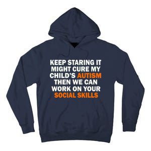 Keep Staring It Might Cure Autism Tall Hoodie