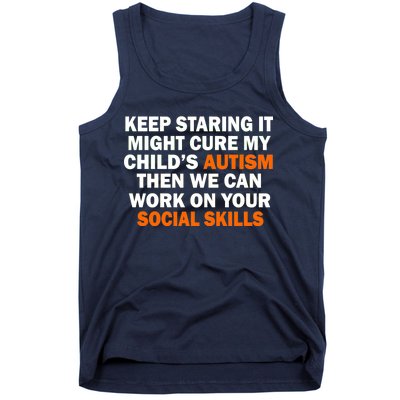 Keep Staring It Might Cure Autism Tank Top