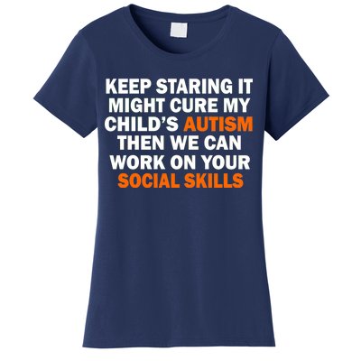 Keep Staring It Might Cure Autism Women's T-Shirt