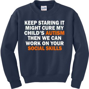 Keep Staring It Might Cure Autism Kids Sweatshirt