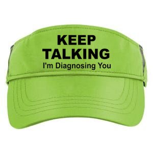 Keep Talking I'm Diagnosing You Adult Drive Performance Visor