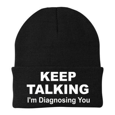 Keep Talking I'm Diagnosing You Beanie