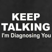 Keep Talking I'm Diagnosing You Golf Towel