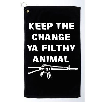 Keep The Change Ya Filthy Animal Golf Towel