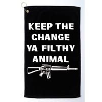 Keep The Change Ya Filthy Animal Golf Towel