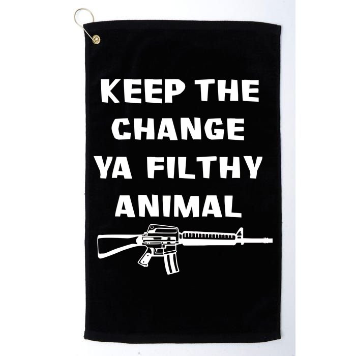 Keep The Change Ya Filthy Animal Golf Towel