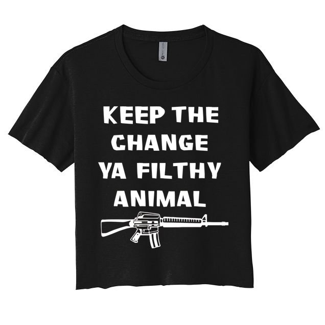 Keep The Change Ya Filthy Animal Crop Top