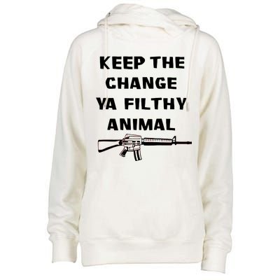 Keep The Change Ya Filthy Animal Womens Funnel Neck Pullover Hood