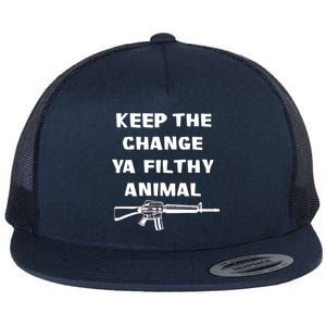 Keep The Change Ya Filthy Animal Flat Bill Trucker Hat