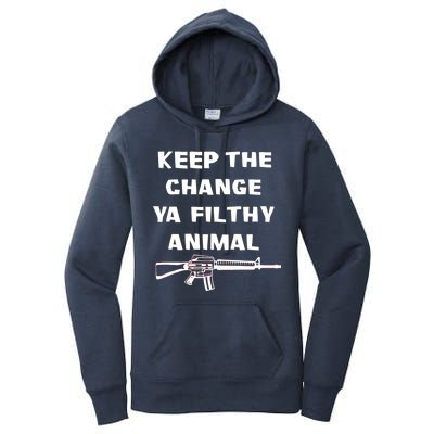 Keep The Change Ya Filthy Animal Women's Pullover Hoodie