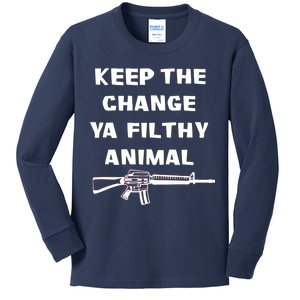 Keep The Change Ya Filthy Animal Kids Long Sleeve Shirt