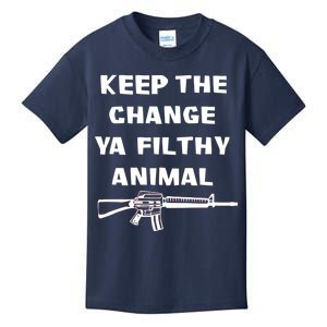 Keep The Change Ya Filthy Animal Kids T-Shirt