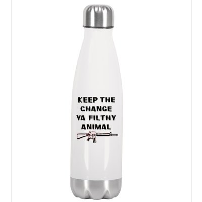 Keep The Change Ya Filthy Animal Stainless Steel Insulated Water Bottle