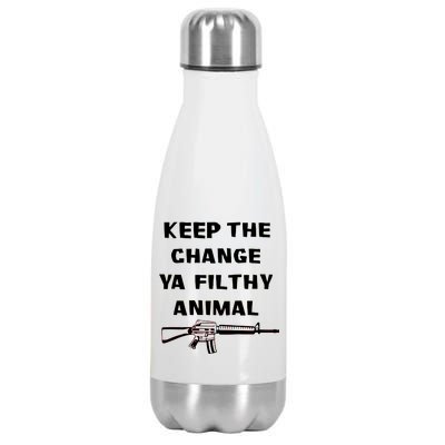 Keep The Change Ya Filthy Animal Stainless Steel Insulated Water Bottle