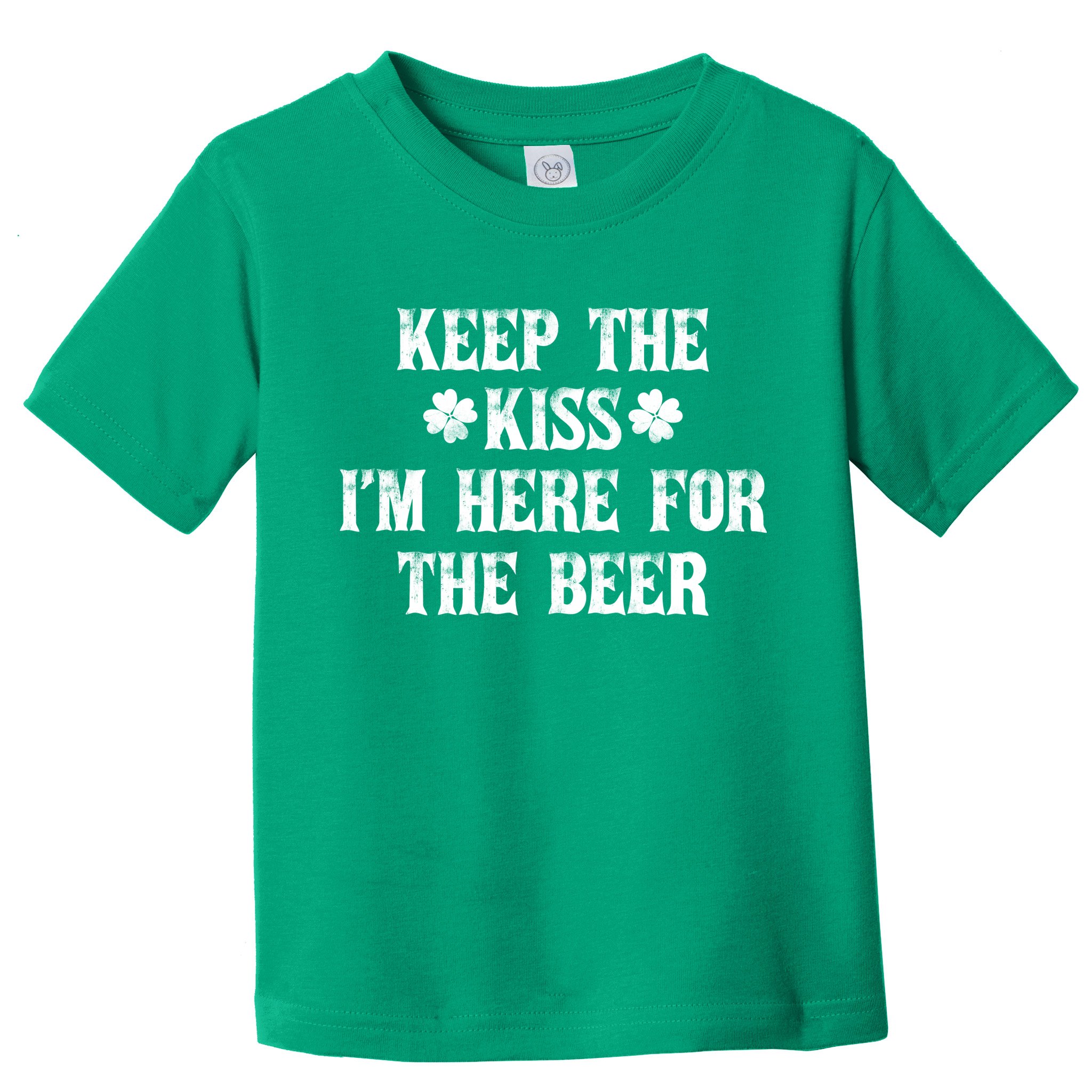Keep The Kiss I'm Here For The Beer Toddler T-Shirt