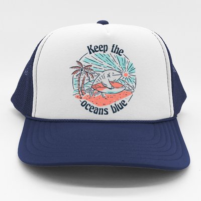 Keep The Ocean Blue Trucker Hat