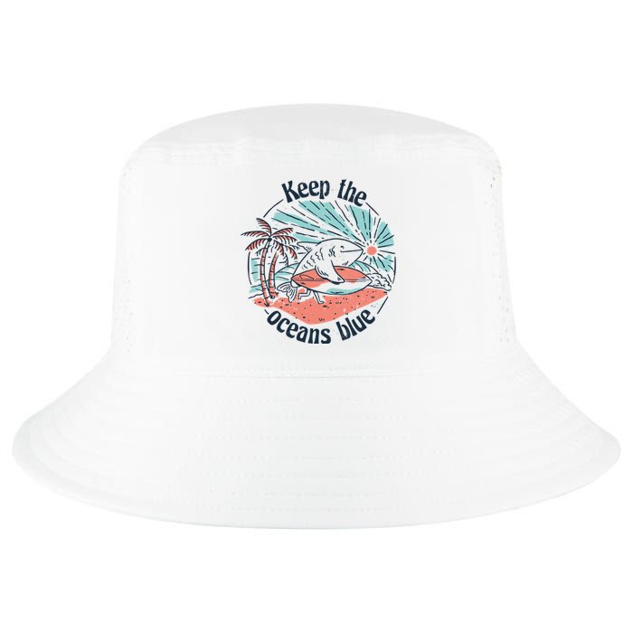 Keep The Ocean Blue Cool Comfort Performance Bucket Hat