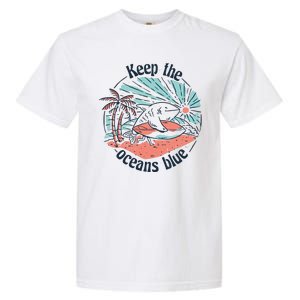 Keep The Ocean Blue Garment-Dyed Heavyweight T-Shirt