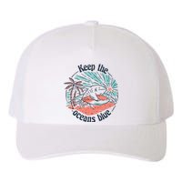 Keep The Ocean Blue Yupoong Adult 5-Panel Trucker Hat