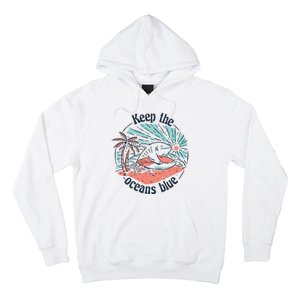 Keep The Ocean Blue Hoodie