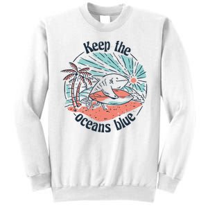 Keep The Ocean Blue Sweatshirt