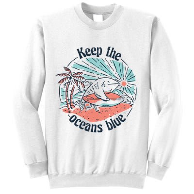 Keep The Ocean Blue Sweatshirt