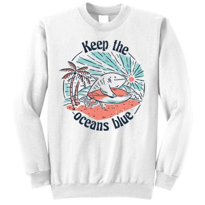 Keep The Ocean Blue Sweatshirt