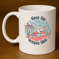 Keep The Ocean Blue 11oz C Handle Ceramic Mug