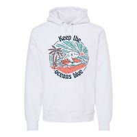 Keep The Ocean Blue Premium Hoodie