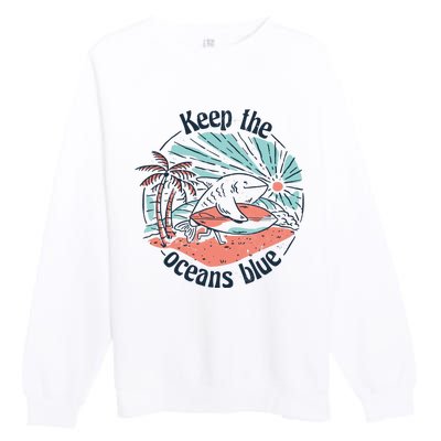 Keep The Ocean Blue Premium Crewneck Sweatshirt