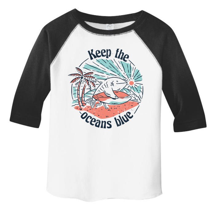 Keep The Ocean Blue Toddler Fine Jersey T-Shirt