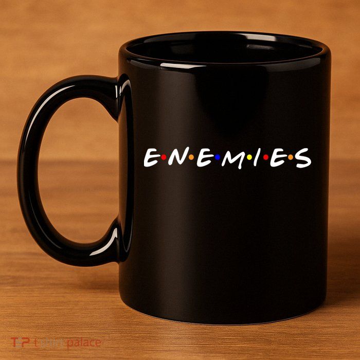 Keep Your Enemies Close 11oz C Handle Ceramic Mug