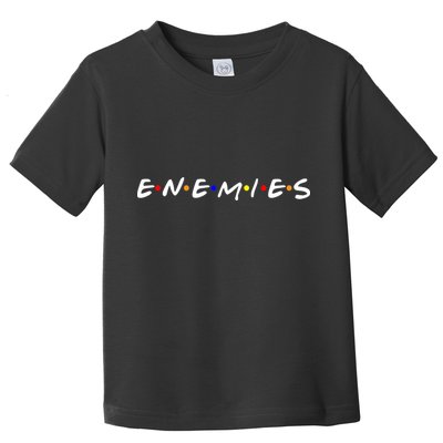 Keep Your Enemies Close Toddler T-Shirt