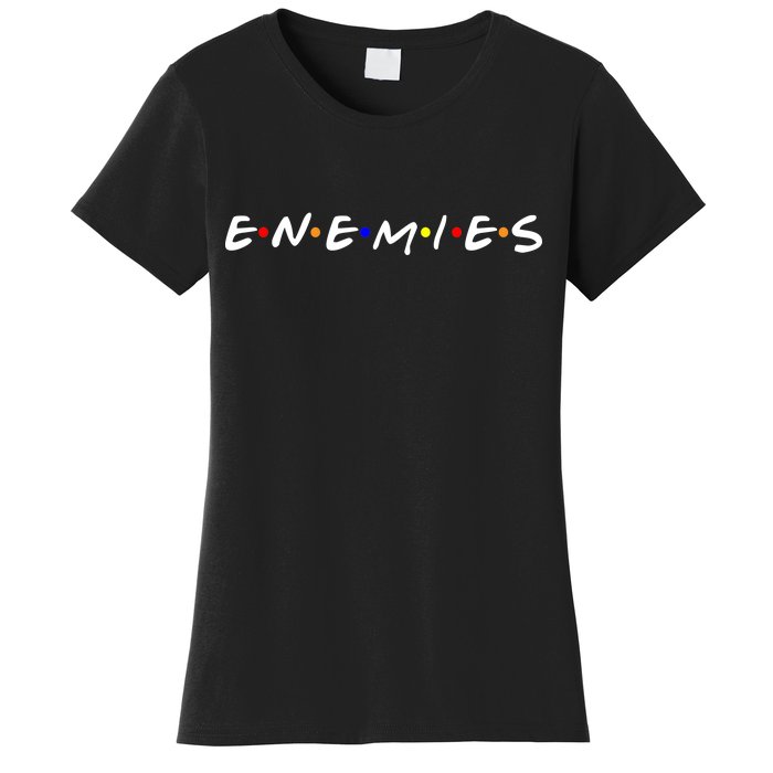 Keep Your Enemies Close Women's T-Shirt