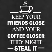 Keep Your Friends Close And Your Coffee Closer Golf Towel