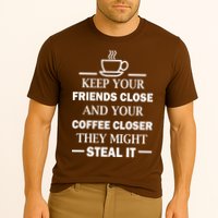 Keep Your Friends Close And Your Coffee Closer Cooling Performance Crew T-Shirt